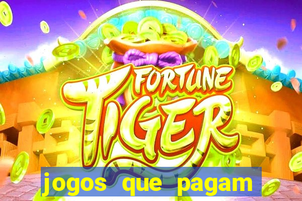 jogos que pagam dinheiro de verdade 2024